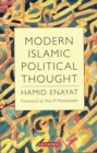 Modern Islamic Political Thought : The Response of the Shi‘i and Sunni Muslims to the Twentieth Century - eBook