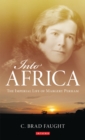 Into Africa : The Imperial Life of Margery Perham - eBook