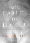 From Gabriel to Lucifer : A Cultural History of Angels - eBook