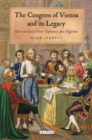 The Congress of Vienna and its Legacy : War and Great Power Diplomacy After Napoleon - eBook