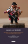 Making Spirits : Materiality and Transcendence in Contemporary Religions - eBook