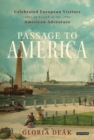 Passage to America : Celebrated European Visitors in Search of the American Adventure - eBook