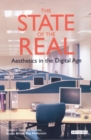The State of the Real : Aesthetics in the Digital Age - eBook