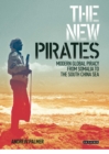 The New Pirates : Modern Global Piracy from Somalia to the South China Sea - eBook