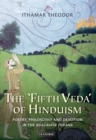 The 'Fifth Veda' of Hinduism : Poetry, Philosophy and Devotion in the Bhagavata Purana - eBook