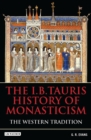 The I.B.Tauris History of Monasticism : The Western Tradition - eBook