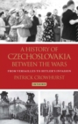 A History of Czechoslovakia Between the Wars : From Versailles to Hitler's Invasion - eBook