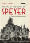 The Fall of the House of Speyer : The Story of a Banking Dynasty - eBook