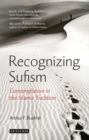Recognizing Sufism : Contemplation in the Islamic Tradition - eBook