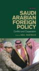 Saudi Arabian Foreign Policy : Conflict and Cooperation - eBook