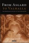 From Asgard to Valhalla : The Remarkable History of the Norse Myths - eBook