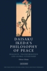 Daisaku Ikeda's Philosophy of Peace : Dialogue, Transformation and Global Citizenship - eBook