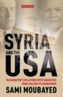 Syria and the USA : Washington'S Relations with Damascus from Wilson to Eisenhower - eBook