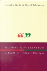 Global Civilization : A Buddhist-Islamic Dialogue - eBook
