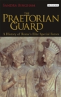 The Praetorian Guard : A History of Rome's Elite Special Forces - eBook