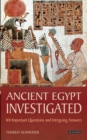 Ancient Egypt Investigated : 101 Important Questions and Intriguing Answers - eBook
