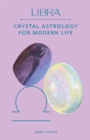 Libra : Crystal Astrology for Modern Life - Book