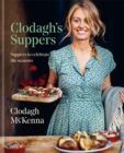 Clodagh's Suppers : Suppers to celebrate the seasons - Book
