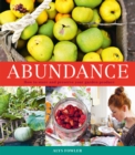 Abundance: How to Store and Preserve Your Garden Produce - eBook
