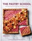 The Pastry School : Sweet and Savoury Pies, Tarts and Treats to Bake at Home - Book