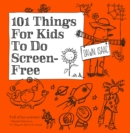 101 Things for Kids to do Screen-Free - eBook