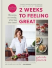 2 Weeks to Feeling Great : Because, seriously, who has the time? – THE SUNDAY TIMES BESTSELLER - Book