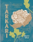 Tarkari : Vegetarian and Vegan Indian Dishes with Heart and Soul - eBook