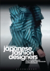 Japanese Fashion Designers : The Work and Influence of Issey Miyake, Yohji Yamamotom, and Rei Kawakubo - eBook