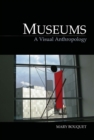 Museums : A Visual Anthropology - eBook