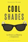 Cool Shades : The History and Meaning of Sunglasses - eBook