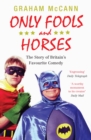 Only Fools and Horses : The Story of Britain's Favourite Comedy - Book