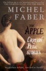 The Apple : Crimson Petal Stories - Book