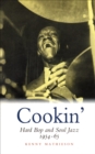 Cookin' : Hard Bop and Soul Jazz 1954-65 - eBook