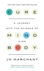 Cure : A Journey Into the Science of Mind over Body - eBook
