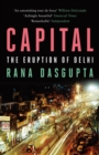 Capital : The Eruption of Delhi - eBook