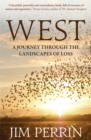 West : A Journey Through the Landscapes of Loss - eBook