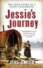 Jessie's Journey : The True Story of a Gypsy Childhood - eBook