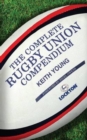 The Complete Rugby Union Compendium - eBook