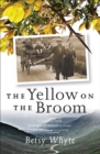 The Yellow on the Broom : The Early Days of a Traveller Woman - eBook