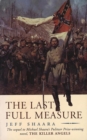 The Last Full Measure : A Novel of the Civil War - eBook
