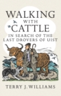 Walking With Cattle - eBook