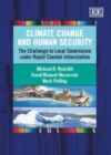 Climate Change and Human Security : The Challenge to Local Governance under Rapid Coastal Urbanization - eBook