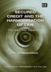 Secured Credit and the Harmonisation of Law : The UNCITRAL Experience - eBook