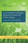 Environmental Technologies, Intellectual Property and Climate Change : Accessing, Obtaining and Protecting - eBook