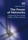 The Power of Networks : Organizing the Global Politics of the Internet - eBook