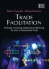 Trade Facilitation : Defining, Measuring, Explaining and Reducing the Cost of International Trade - eBook