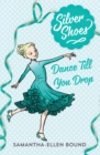 Silver Shoes 4: Dance Till you Drop - eBook