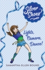 Silver Shoes 6: Lights, Camera, Dance! - eBook