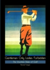 Gentlemen Only Ladies Forbidden - eBook