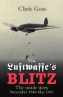 The Luftwaffe's Blitz : The Inside Story November 1940-May 1941 - Book